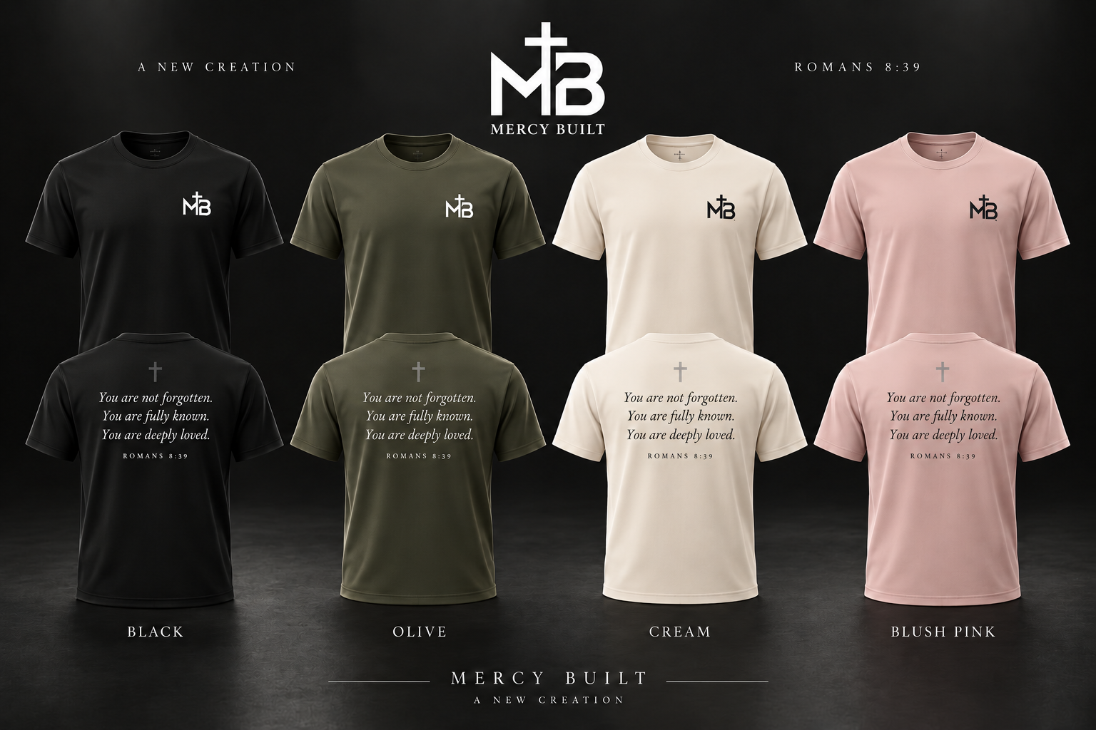 Mercy Built tees in black, olive, cream, and pink with left chest logo and Romans 8:39 back verse